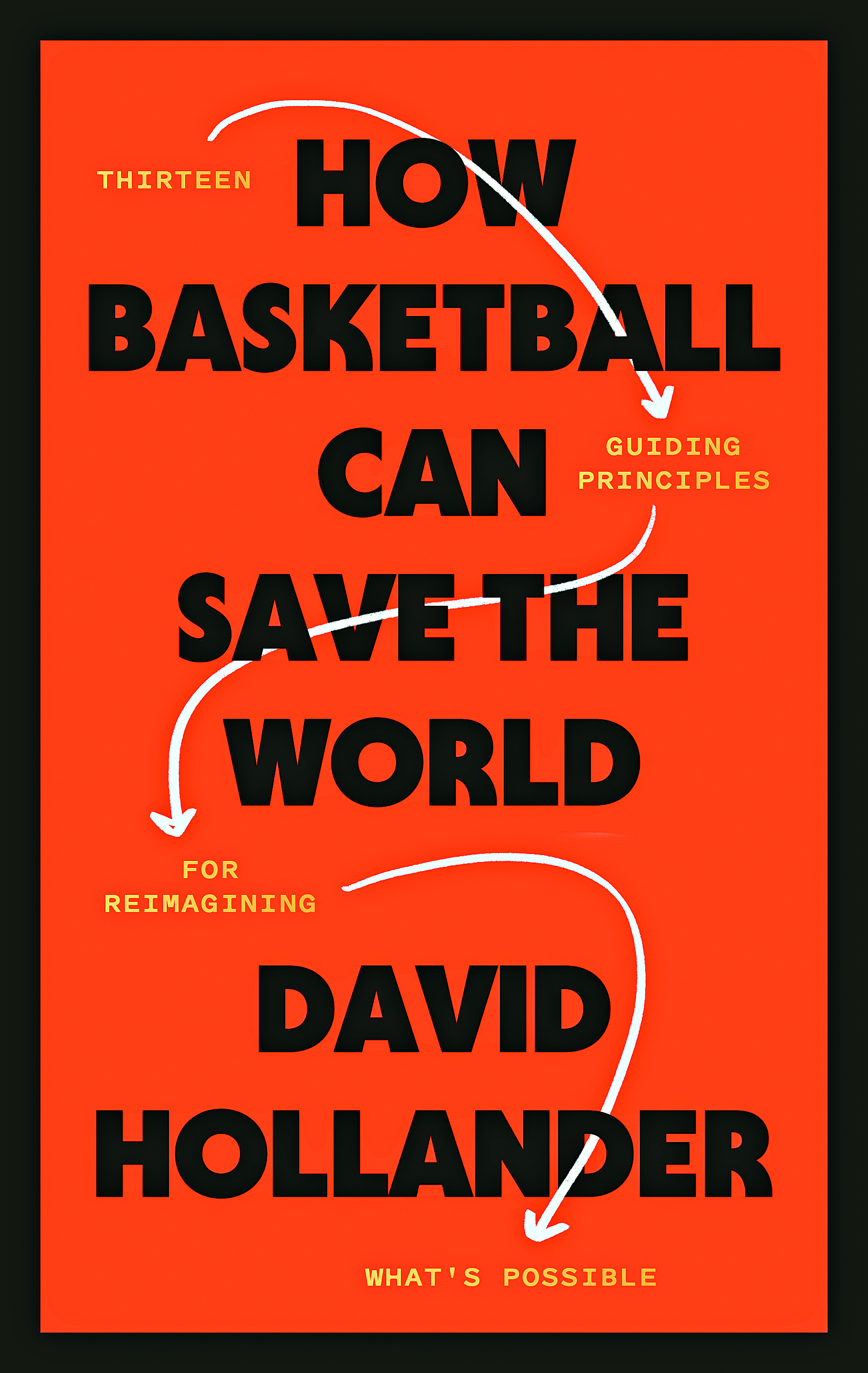 ‘How Basketball Can Save the World’: NYU Professor David Hollander Explores the Possibilities in New Book